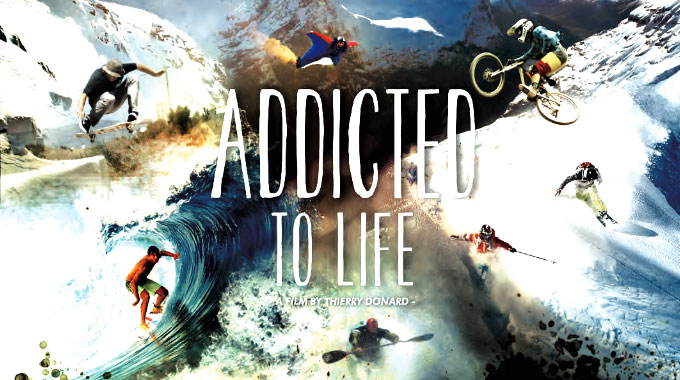 Addicted to Life, le film de la Nuit de la Glisse 2014