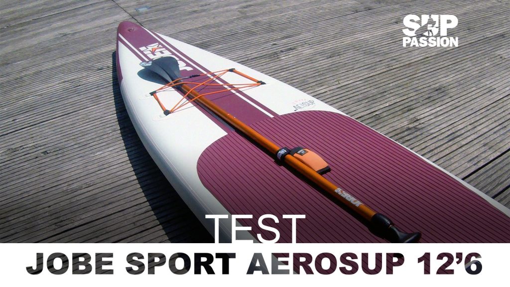 Tout savoir sur la paddle Aerosup 12'6 de Jobe Sport