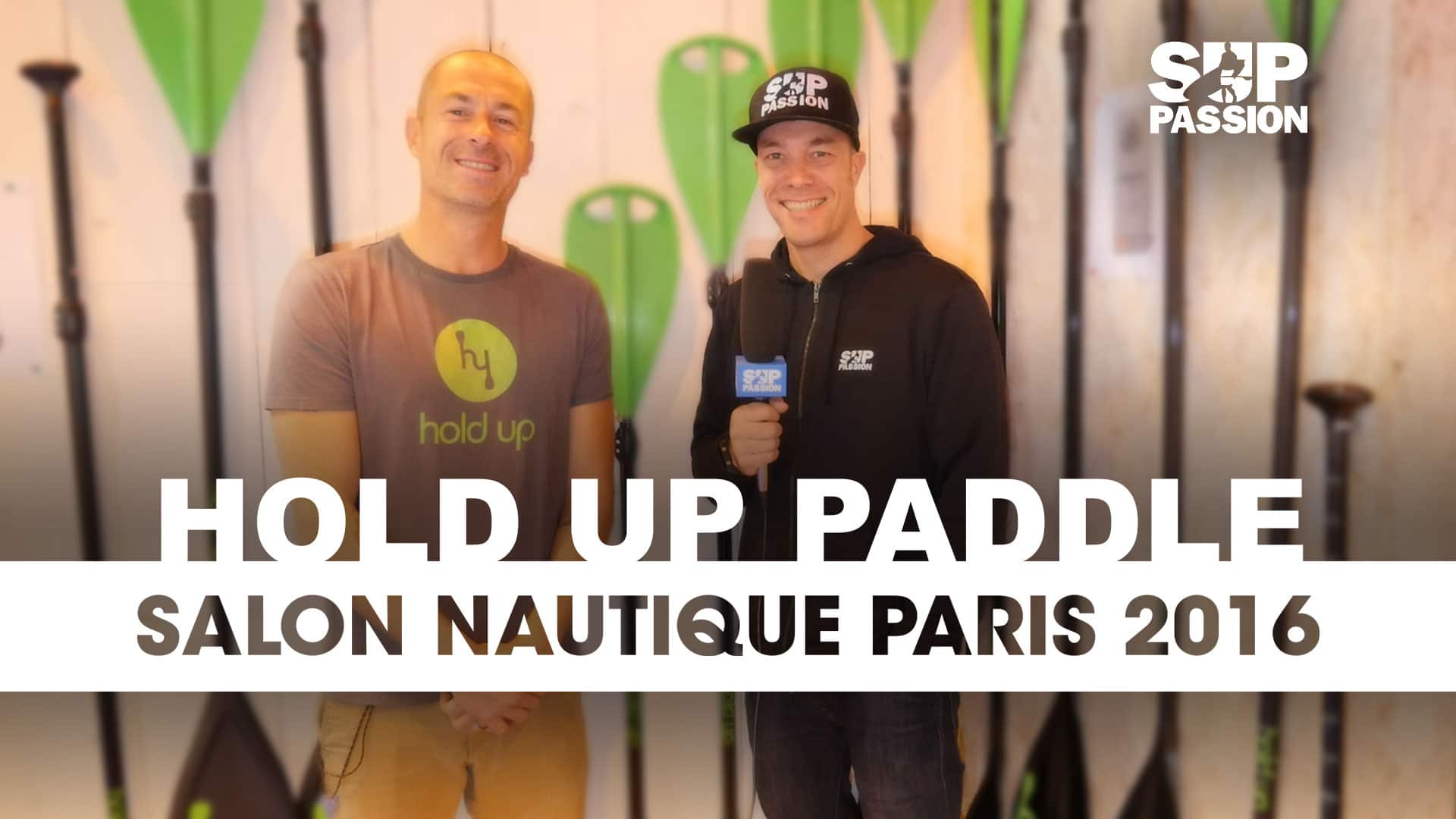 Les nouveautés Hold Up Paddle au Salon Nautique de Paris 2016
