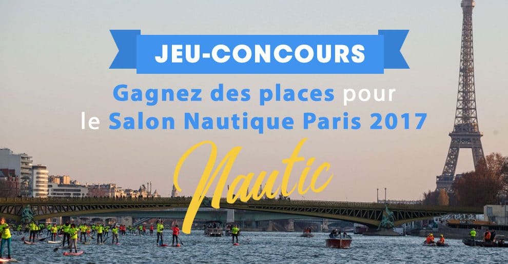 Gagnez des places pour le Salon Nautique Paris 2017