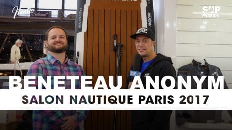 Interview au stand Beneteau du Nautic 2017 avec Anonym Sup