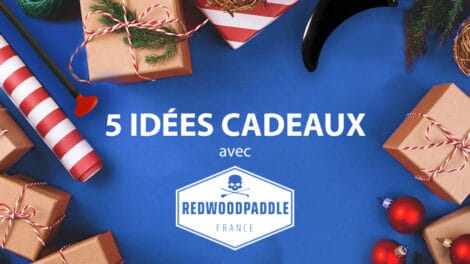 5 idées de cadeaux de Noël chez Redwoodpaddle