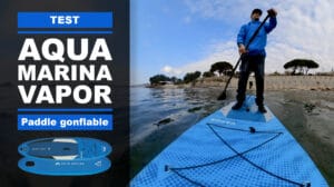 Test du paddle gonflable de Vapor d’Aqua Marina