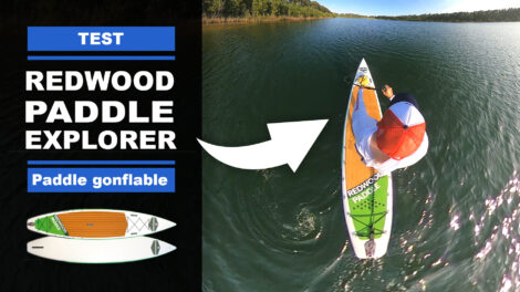 Test paddle gonflable Explorer de Redwoodpaddle