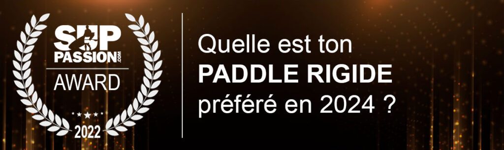 Quelle est ta marque de paddle rigide (race et surf) préférée en 2024 ?