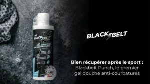 Blackbelt Punch, gel douche anti-courbatures !