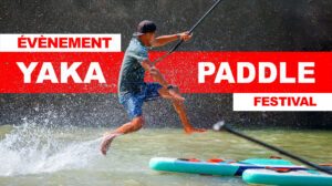 Retour sur le Yaka Paddle Festival 2025