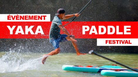 Retour sur le Yaka Paddle Festival 2025